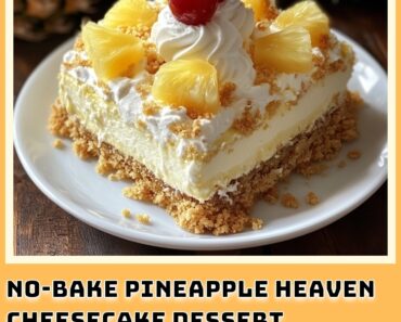 No-Bake Pineapple Heaven Cheesecake Dessert